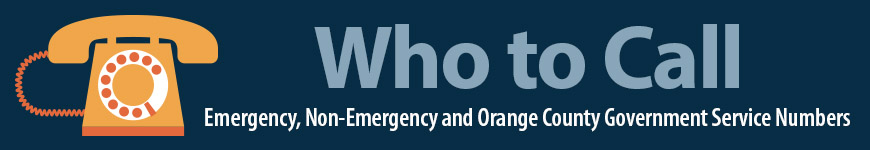 Who to call: emergency, non-emergency, and orange county government services numbers