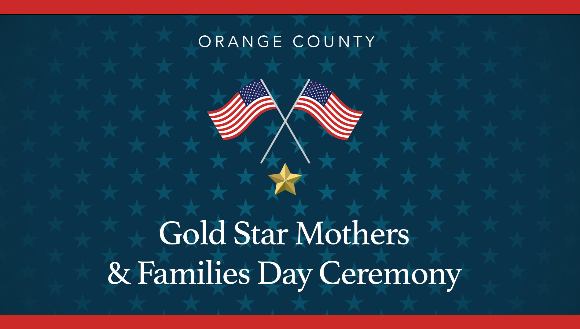 Orange County Gold Star Mothers and Families Day Ceremony - RSVP now